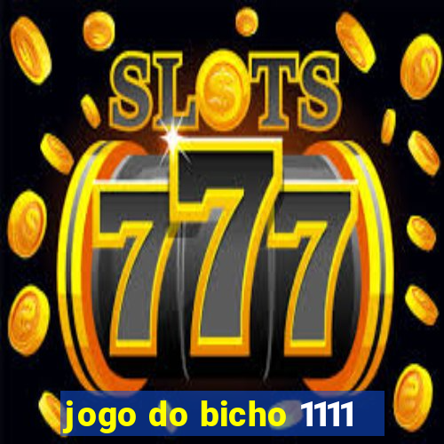 jogo do bicho 1111