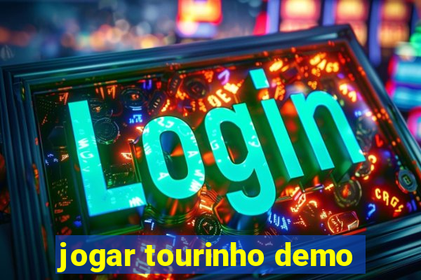 jogar tourinho demo