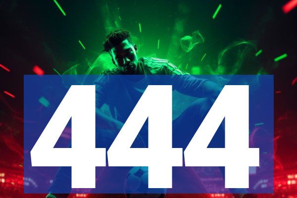 444