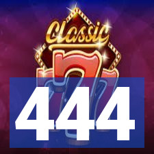 444