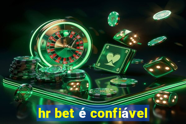 hr bet é confiável