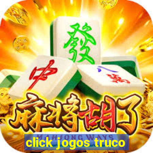 click jogos truco