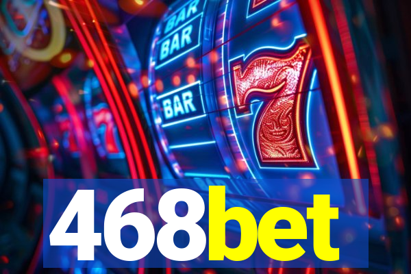 468bet