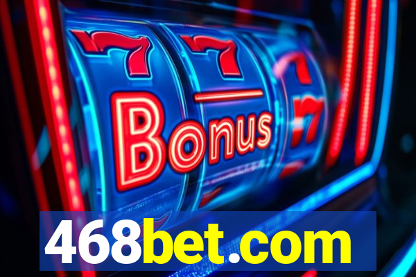 468bet.com