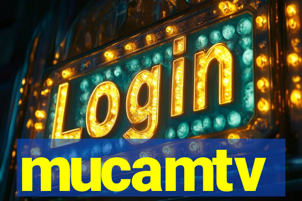 mucamtv