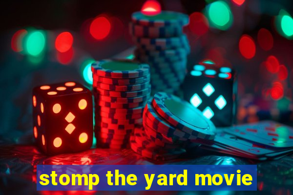 stomp the yard movie