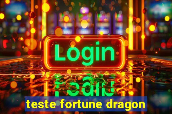 teste fortune dragon