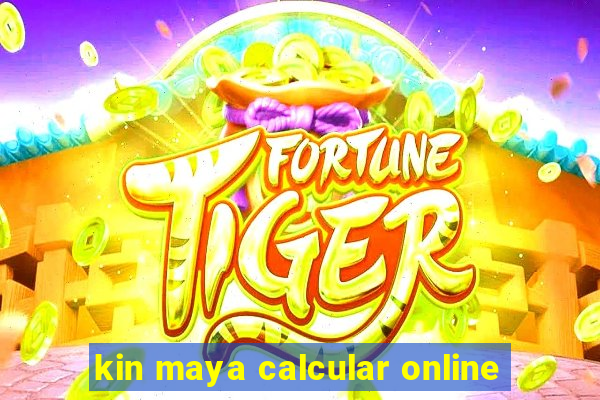 kin maya calcular online