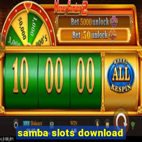 samba slots download