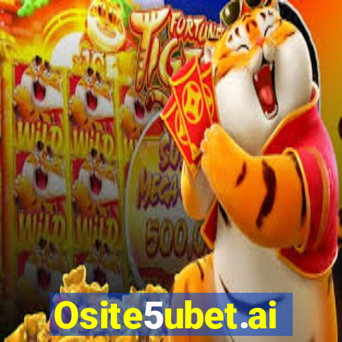 Osite5ubet.ai