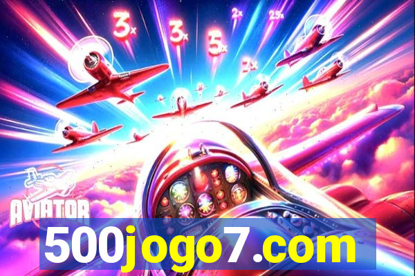 500jogo7.com