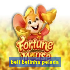 beli belinha pelada