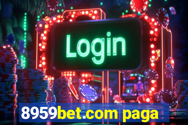 8959bet.com paga