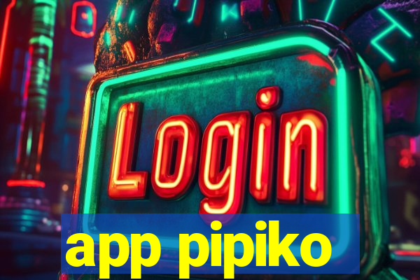 app pipiko