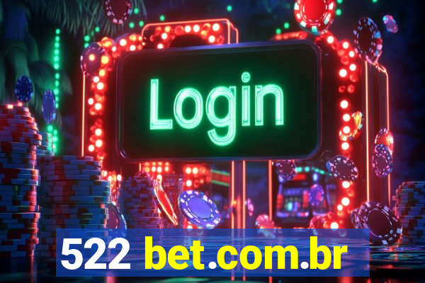 522 bet.com.br