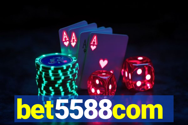 bet5588com