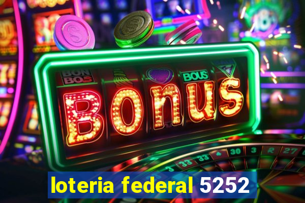 loteria federal 5252