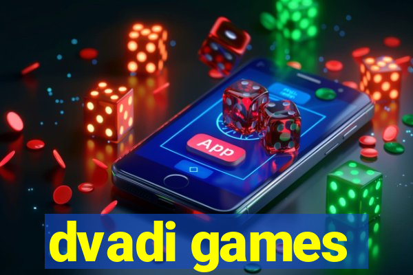 dvadi games