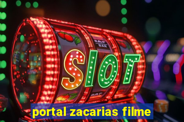 portal zacarias filme