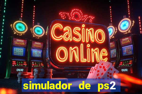 simulador de ps2 para pc