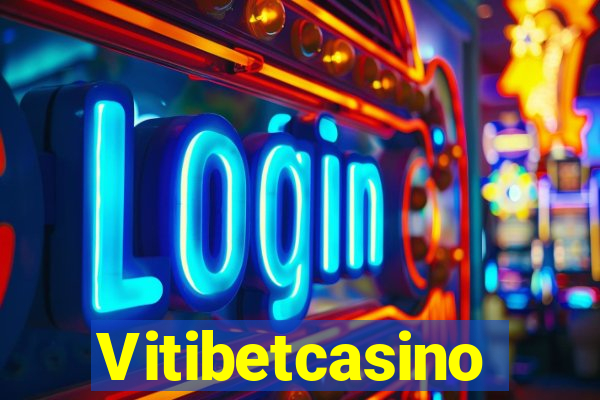 Vitibetcasino