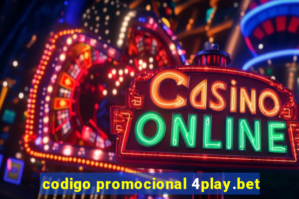 codigo promocional 4play.bet