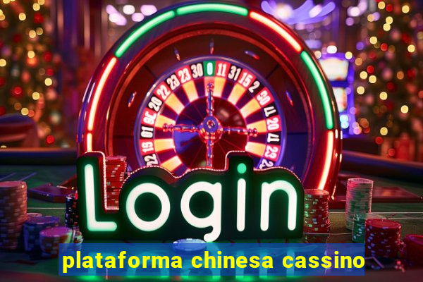 plataforma chinesa cassino