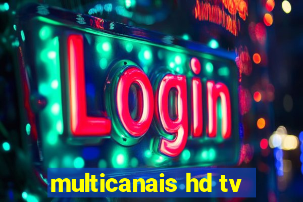 multicanais hd tv