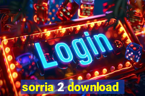 sorria 2 download