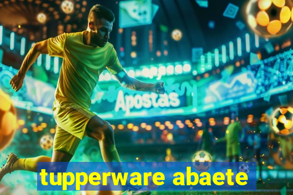 tupperware abaete