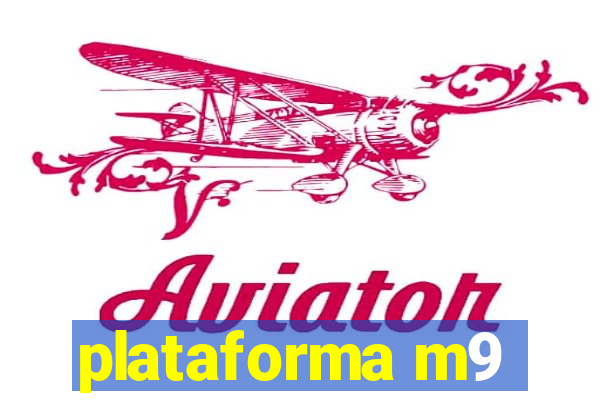 plataforma m9