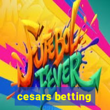 cesars betting