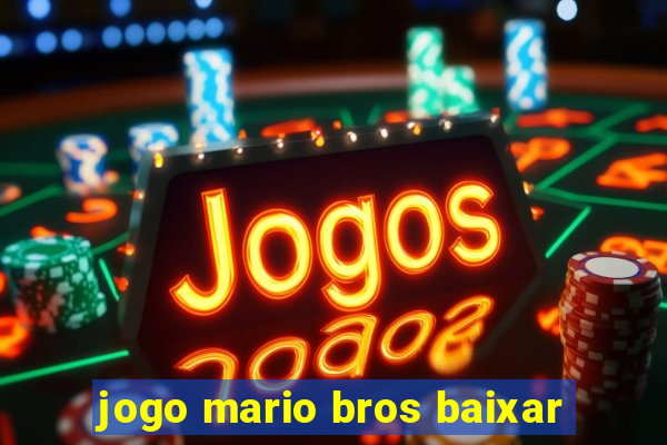 jogo mario bros baixar