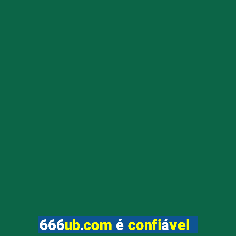 666ub.com é confiável