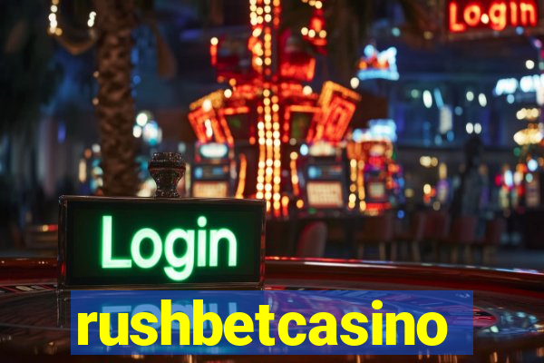 rushbetcasino