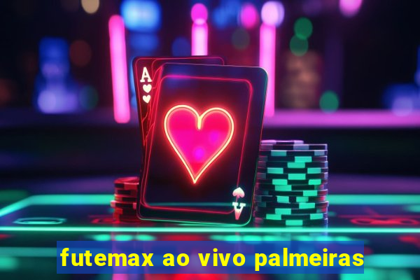 futemax ao vivo palmeiras