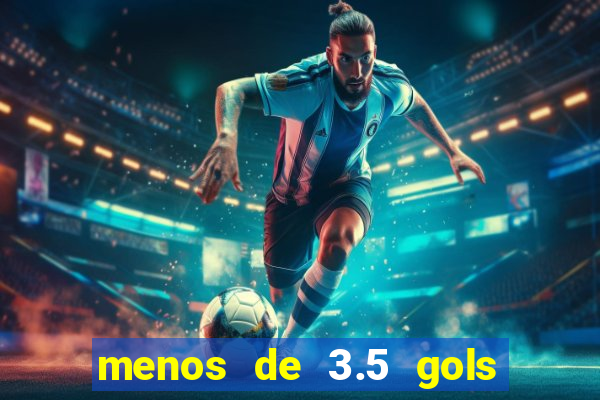 menos de 3.5 gols o que significa