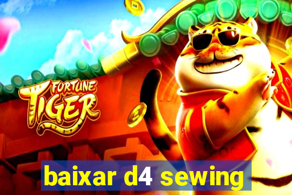 baixar d4 sewing