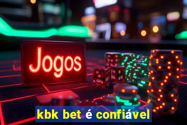 kbk bet é confiável