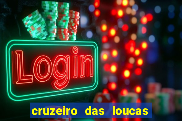 cruzeiro das loucas assistir gratis