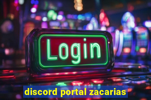 discord portal zacarias