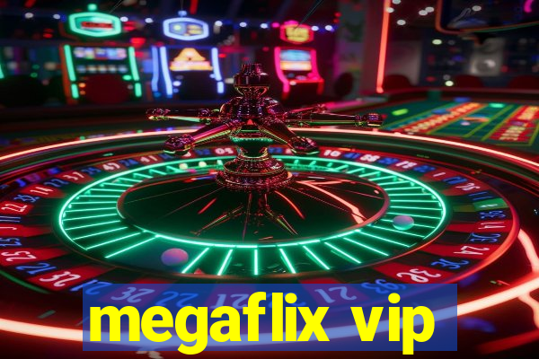 megaflix vip