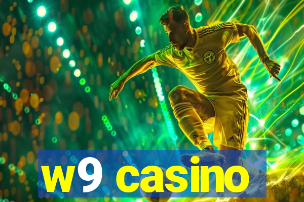 w9 casino