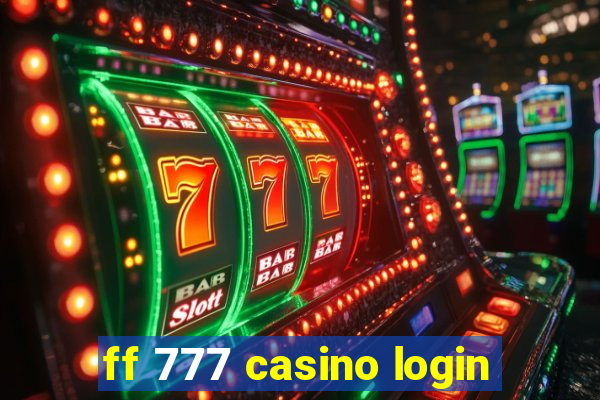 ff 777 casino login