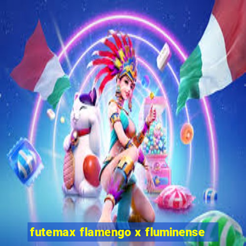 futemax flamengo x fluminense