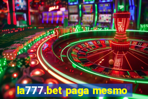 la777.bet paga mesmo