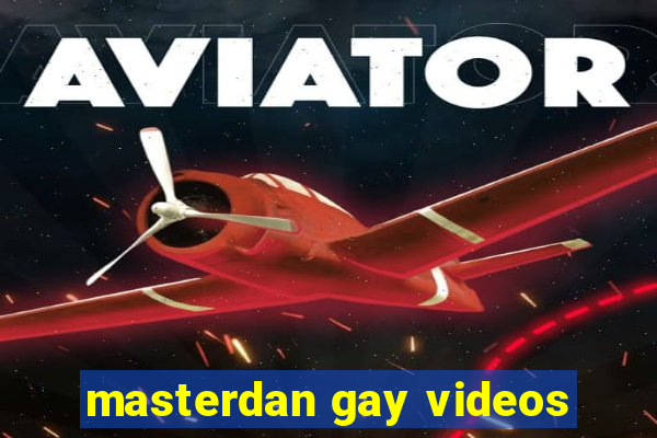 masterdan gay videos