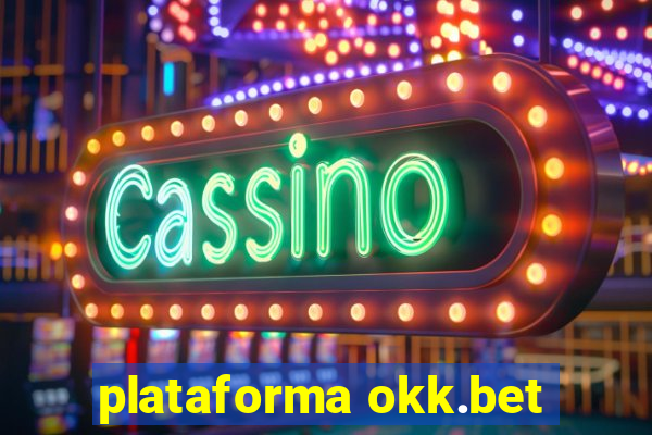 plataforma okk.bet