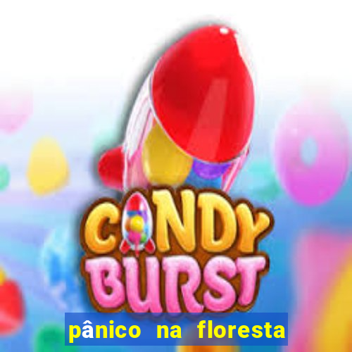 pânico na floresta 1 filme completo dublado mega filmes