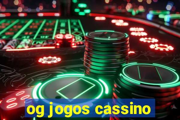 og jogos cassino